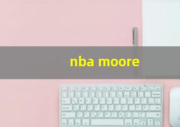 nba moore